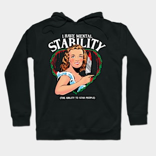 I have Mental Stability (the ability to stab) funny pin up girl artwork Hoodie
